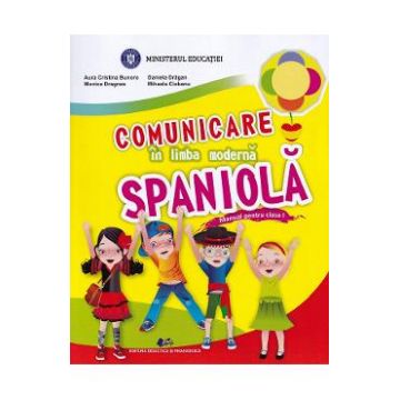 Comunicare in limba moderna spaniola - Clasa 1 - Manual - Mihaela Ciobanu, Aura Cristina Bunoro, Daniela Dragan, Monica Dragnea