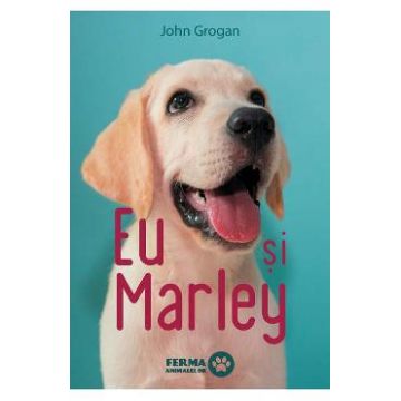 Eu si Marley - John Grogan