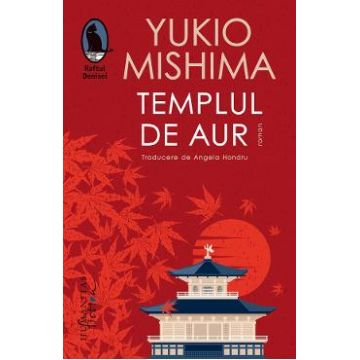 Templul de aur - Yukio Mishima