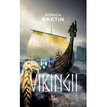 Vikingii - Rodica Bretin