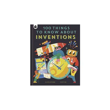 100 Things to Know about Inventions