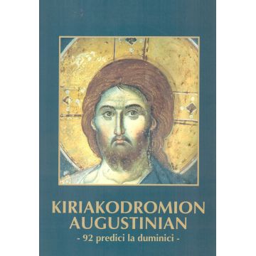 KIRIAKODROMION AUGUSTINIAN - 92 predici la duminici