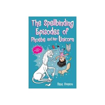 Spellbinding Episodes of Phoebe and Her Unicorn