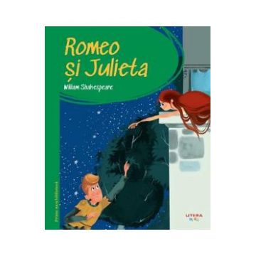 Romeo si Julieta. Prima mea biblioteca - William Shakespeare