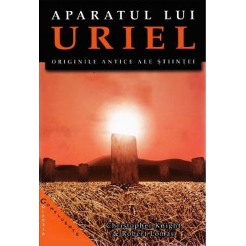Aparatul lui Uriel. Originile antice ale stiintei.