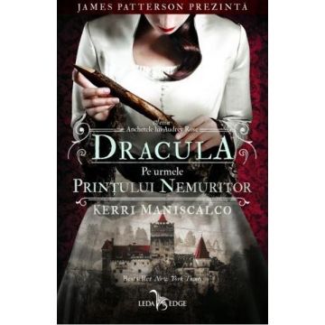 Dracula. Pe urmele printului nemuritor (seria Anchetele lui Audrey Rose, vol. 2)