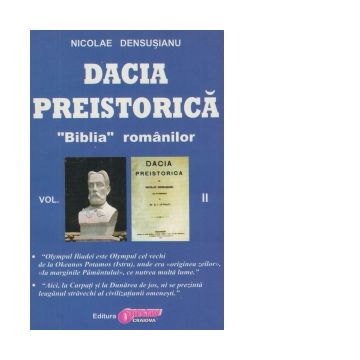 Dacia preistorica. &quot;Biblia&quot; romanilor - Volumul II