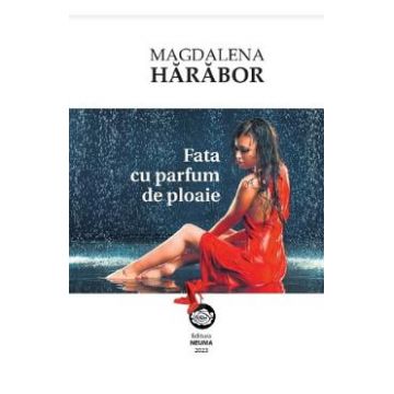 Fata cu parfum de ploaie - Magdalena Harabor