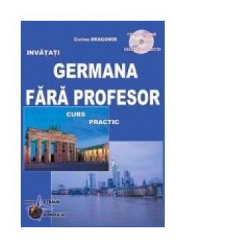 Invatati germana fara profesor (curs practic + CD) (CD-ul contine pronuntia celor 29 de lectii)
