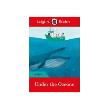 Ladybird Readers: Level 4 Under the Oceans