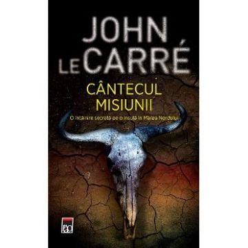 Cantecul misiunii - John Le Carre