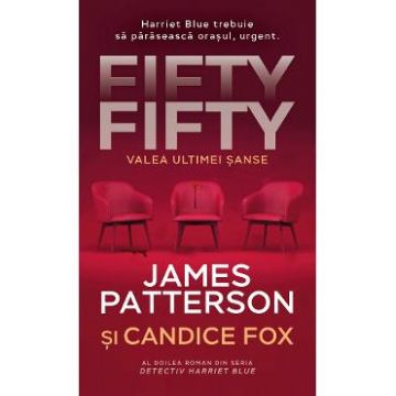Fifty fifty. Valea ultimei sanse - James Patterson, Candice Fox