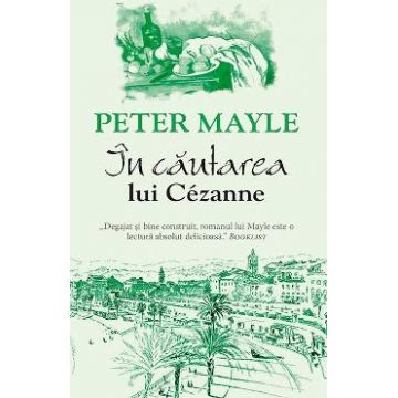In cautarea lui Cezanne - Peter Mayle