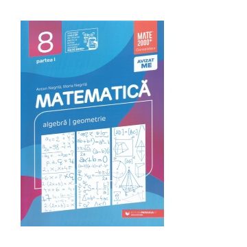 Matematica. Algebra, geometrie. Clasa a VIII-a. Consolidare. Partea I (Editia a XII-a, anul scolar 2023-2024)
