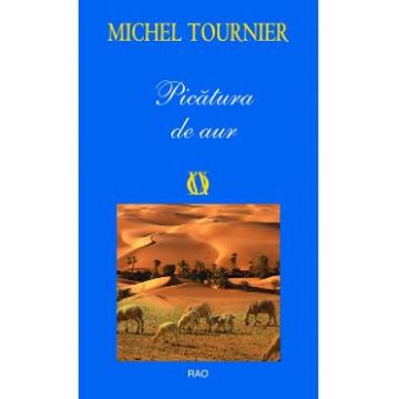 Picatura de aur - Michel Tournier