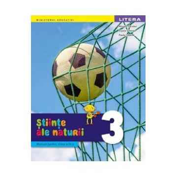 Stiinte ale naturii - Clasa 3 - Manual - Mihaela Garabet, Olguta Schiopu, Paula Copacel