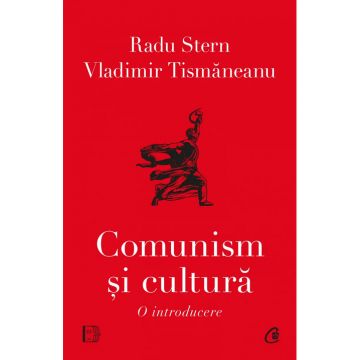 Comunism si cultura. O introducere