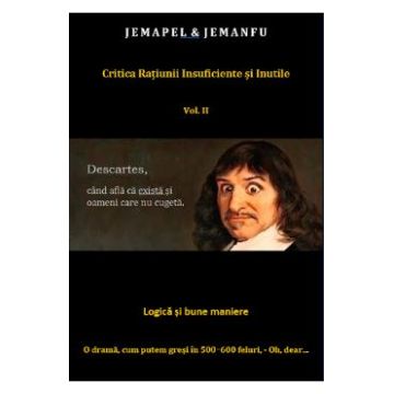 Critica ratiunii insuficiente si inutile Vol.2 - Jemapel, Jemanfu
