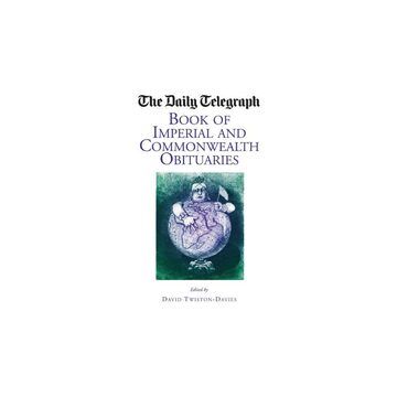 Daily Telegraph Book Of Imperial And Commonwealth Obituaries