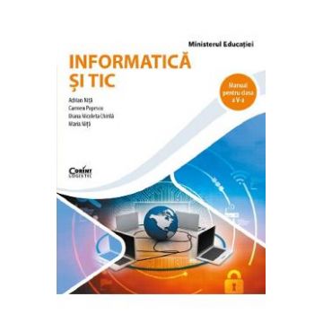 Informatica si TIC - Clasa 5 - Manual - Adrian Nita, Carmen Popescu, Diana Nicoleta Chirila, Maria Nita