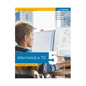 Informatica si TIC - Clasa 5 - Manual - Luminita Ciocaru, Stefania Penea, Oana Rusu