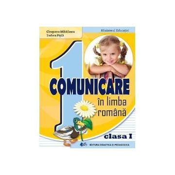 Manual comunicare in limba romana clasa I (editia 2023) Pitila, Mihailescu