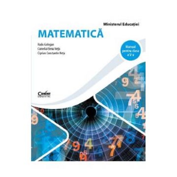 Matematica - Clasa 5 - Manual - Radu Gologan, Camelia Elena Neta, Ciprian Constantin Neta