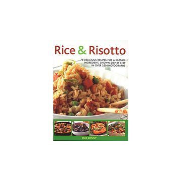 Rice and Risotto Great Ways with a Classic Ingredient