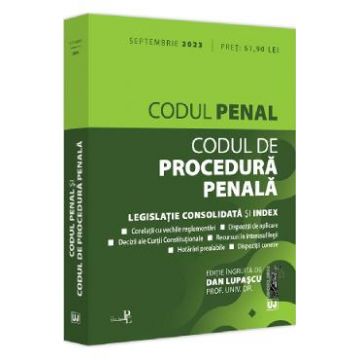Codul penal si Codul de procedura penala Septembrie 2023 - Dan Lupascu