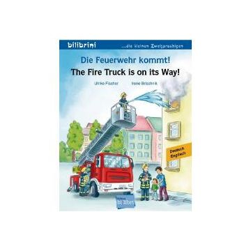 Die Feuerwehr kommt Kinderbuch deutsch-english