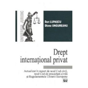 Drept international privat - Dan Lupascu, Diana Ungureanu