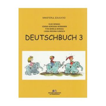 Limba si literatura materna germana - Clasa 3 - Manual - Elke Dengel