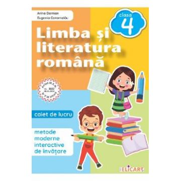 Limba si literatura romana - Clasa 4 - Caiet de lucru - Arina Damian, Eugenia Caramalau