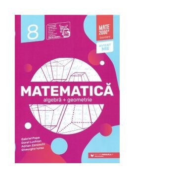 Matematica. Algebra, geometrie. Clasa a VIII-a. Standard Editia a IV-a, anul scolar 2023-2024