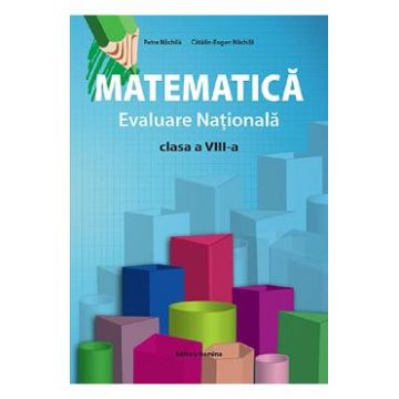 Matematica. Evaluare nationala - Clasa 8 - Petre Nachila