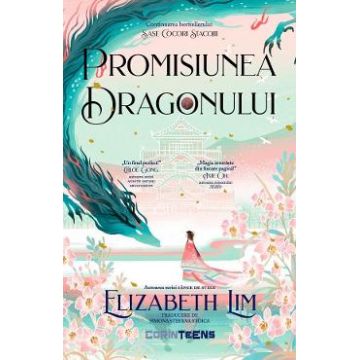 Promisiunea dragonului. Seria Sase cocori stacojii Vol.2 - Elizabeth Lim