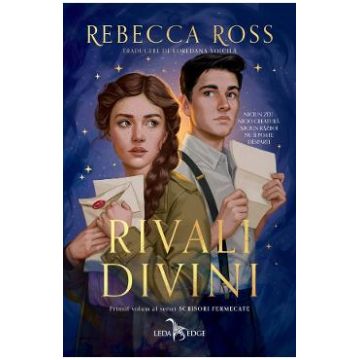 Rivali divini. Seria Scrisori fermecate Vol.1 - Rebecca Ross