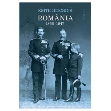 Romania 1866-1947 - Keith Hitchins