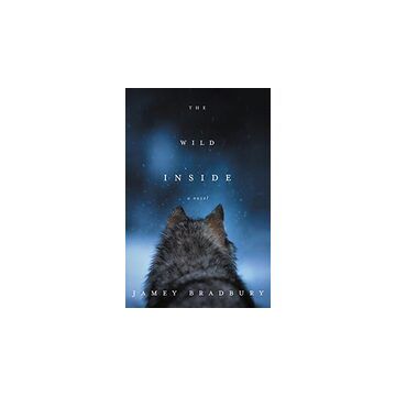 The Wild Inside: A Novel
