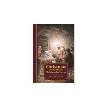Christmas: The Birth and Childhood of Jesus
