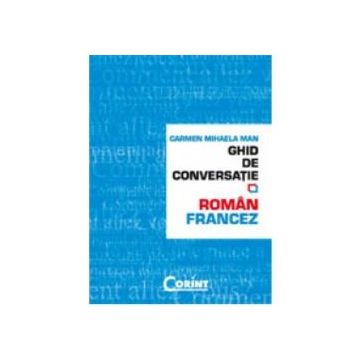 Ghid de conversatie roman-francez (editia 2014)