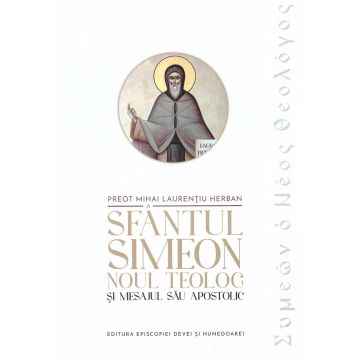 Sfântul Simeon Noul Teolog și mesajul său apostolic
