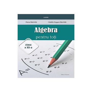 Algebra pentru toti cls a XII a