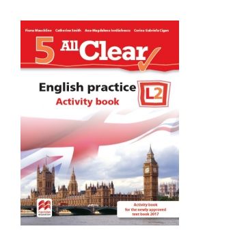 All Clear 5. English practice. Activity book L2. Auxiliar pentru clasa a V-a