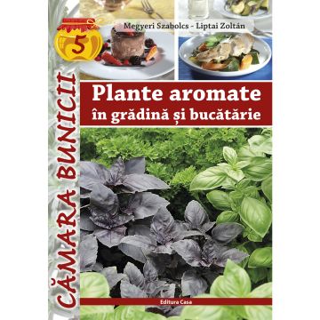 Plante aromate în grădină şi bucătărie