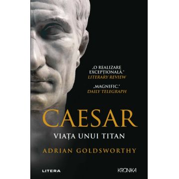 Caesar. Viata unui titan