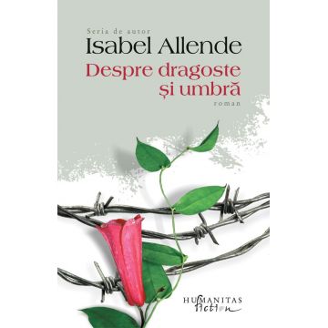 Despre dragoste si umbra | Isabel Allende