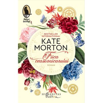 Fiica ceasornicarului | Kate Morton