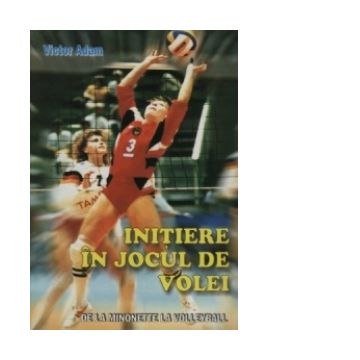 Initiere in jocul de volei - de la Minonette la Volleyball