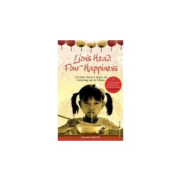 Lions Head Four Happiness A Little Sisters Story Of Growing Up In China